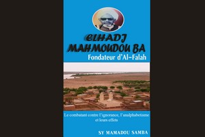 El Hadj Mamadou Bâ, le fondateur d’Al Falah : Le combattant contre l’ignorance, l’analphabétisme.... 